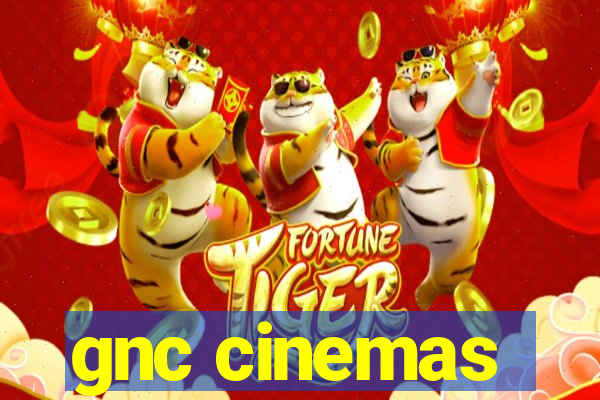 gnc cinemas